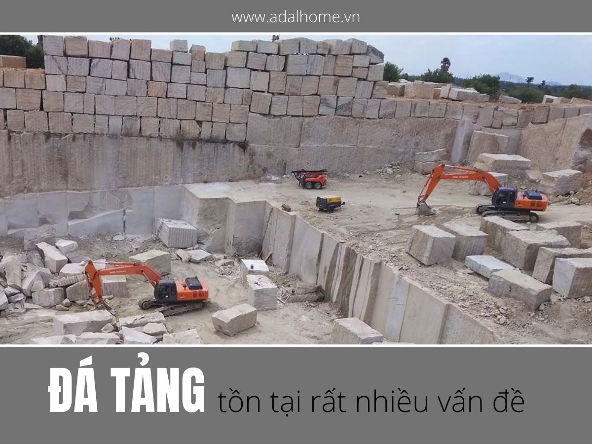 Đá tảng tồn tại rất nhiều vấn đề